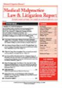 Medical Malpractice Law & Litigation Report